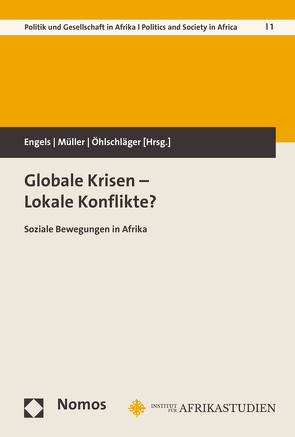 Globale Krisen – Lokale Konflikte? von Engels,  Bettina, Müller,  Melanie, Öhlschläger,  Rainer