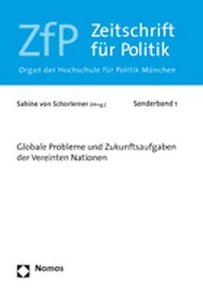 Globale Probleme und Zukunftsaufgaben der Vereinten Nationen von von Schorlemer,  Sabine
