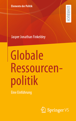 Globale Ressourcenpolitik von Finkeldey,  Jasper