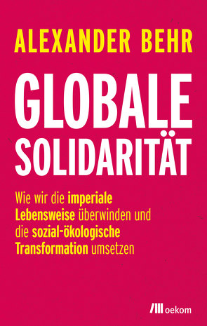 Globale Solidarität von Behr,  Alexander