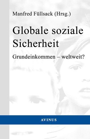 Globale soziale Sicherheit von Füllsack,  Manfred