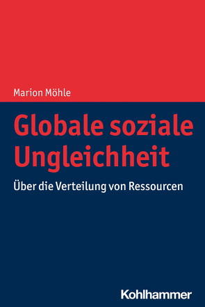 Globale soziale Ungleichheit von Möhle,  Marion