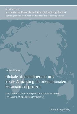 Globale Standardisierung und lokale Anpassung im internationalen Personalmanagement von Eidems,  Judith
