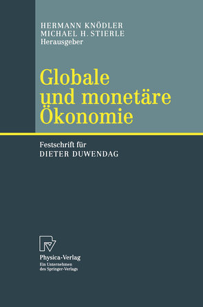 Globale und monetäre Ökonomie von Knödler,  Hermann, Stierle,  Michael H.