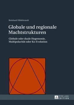 Globale und regionale Machtstrukturen von Hildebrandt,  Reinhard