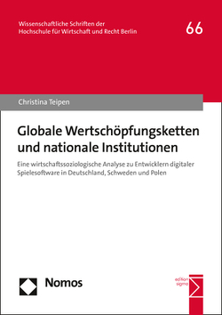 Globale Wertschöpfungsketten und nationale Institutionen von Teipen,  Christina