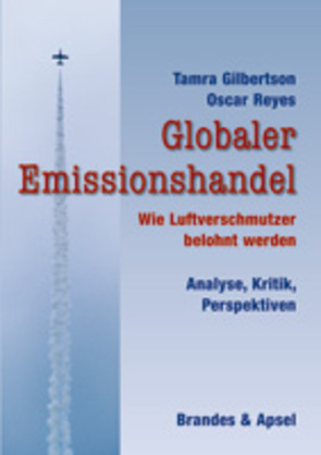 Globaler Emissionshandel von Gilbertson,  Tamra, Peinelt,  Edgar, Reyes,  Oscar