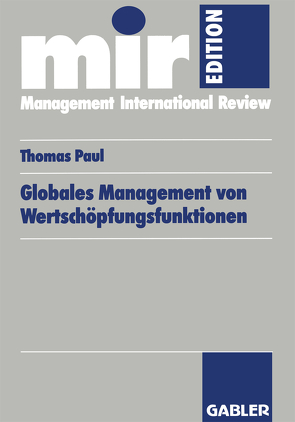 Globales Management von Wertschöpfungsfunktionen von Paul,  Thomas