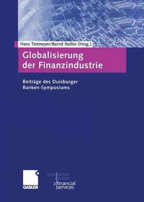 Globalisierung der Finanzindustrie von Rolfes,  Bernd, Tietmeyer,  Hans