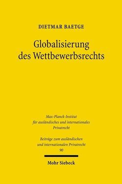 Globalisierung des Wettbewerbsrechts von Baetge,  Dietmar