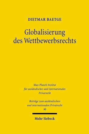 Globalisierung des Wettbewerbsrechts von Baetge,  Dietmar