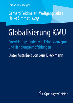 Globalisierung KMU von Dieckmann,  Jens, Feldmeier,  Gerhard, Lukas,  Wolfgang, Simmet,  Heike