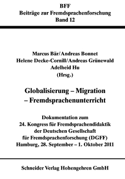 Globalisierung – Migration – Fremdsprachenunterricht von Bär,  Marcus, Bonnet,  Andreas, Decke-Cornill,  Helene, Grünewald,  Andreas, Hu,  Adelheid