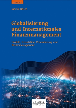 Globalisierung und Internationales Finanzmanagement von Boesch,  Martin
