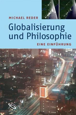 Globalisierung und Philosophie von Reder,  Michael