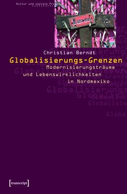Globalisierungs-Grenzen von Berndt,  Christian