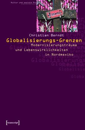 Globalisierungs-Grenzen von Berndt,  Christian