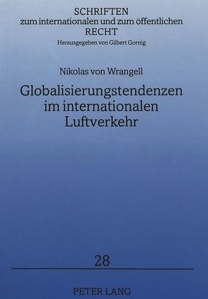 Globalisierungstendenzen im internationalen Luftverkehr von v. Wrangell,  Nikolas