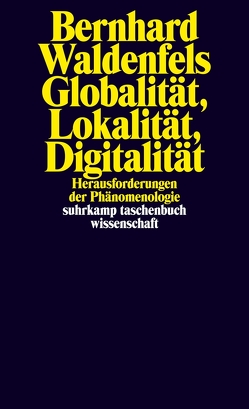 Globalität, Lokalität, Digitalität von Waldenfels,  Bernhard