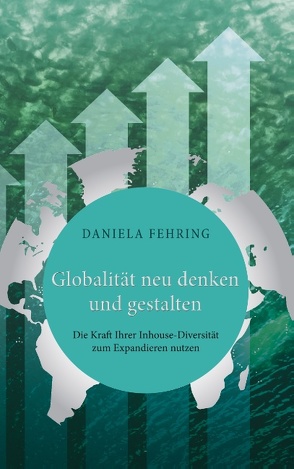 Globalität neu denken und gestalten von Fehring,  Daniela
