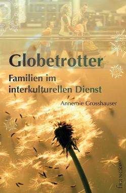 Globetrotter von Grosshauser,  Annemie