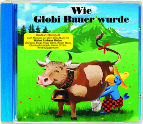 Wie Globi Bauer wurde CD von Lips,  Robert, Rymann,  Susanne
