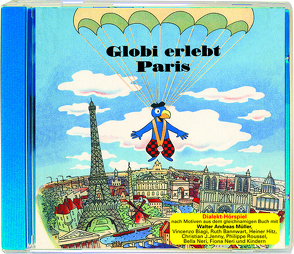 Globi erlebt Paris CD von Lips,  Robert, Rymann,  Susanne