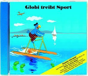 Globi treibt Sport CD von Lips,  Robert, Rymann,  Susanne