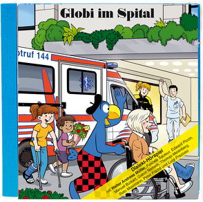 Globi im Spital CD Hörspiel von Glättli,  Samuel, Koller,  Boni