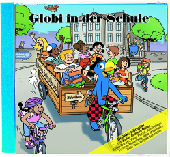Globi in der Schule CD von Glättli,  Samuel, Lendenmann,  Jürg
