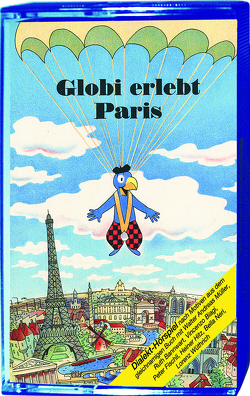 Globi erlebt Paris MC von Lips,  Robert, Rymann,  Susanne