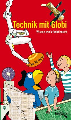 Technik mit Globi von Bächler,  Hubert, Mueller,  Daniel