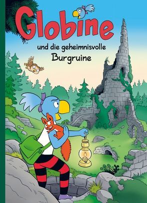 Globine und das Geheimnis der Burgruine von Aeberli,  Sibylle, Glättli,  Samuel