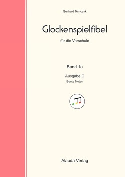 Glockenspielfibel für die Vorschule / Glockenspielfibel für die Vorschule 1a – Ausgabe C von Tomczyk,  Gerhard