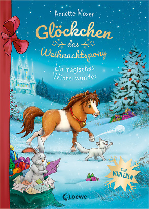 Glöckchen, das Weihnachtspony – Ein magisches Winterwunder von Krämer,  Marina, Moser,  Annette