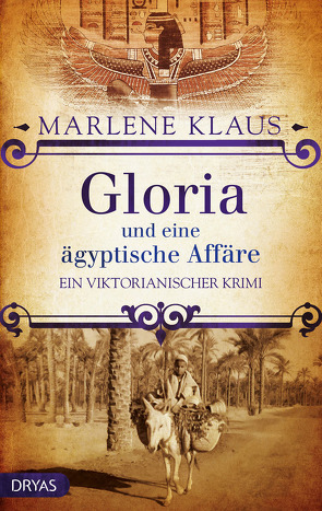 Gloria und eine ägyptische Affäre von Klaus,  Marlene