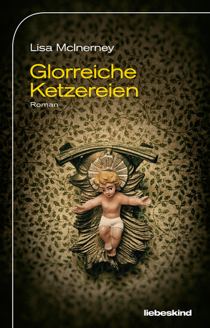 Glorreiche Ketzereien von Löcher-Lawrence,  Werner, McInerney,  Lisa