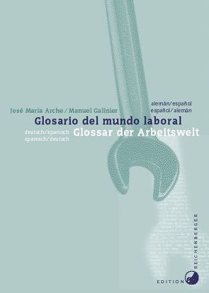 Glosario del mundo laboral von Arche,  José M, Galinier,  Manuel