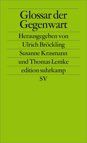 Glossar der Gegenwart von Bröckling,  Ulrich, Krasmann,  Susanne, Lemke,  Thomas