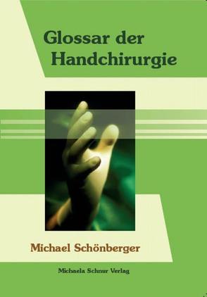 Glossar der Handchirurgie von Schönberger,  Michael