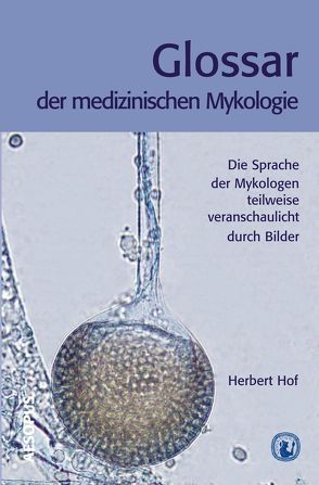 Glossar der medizinischen Mykologie von Dietz,  Annebärbel, Hof,  Herbert