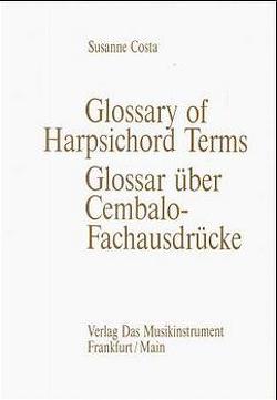 Glossar über Cembalo-Fachausdrücke von Costa,  Susanne