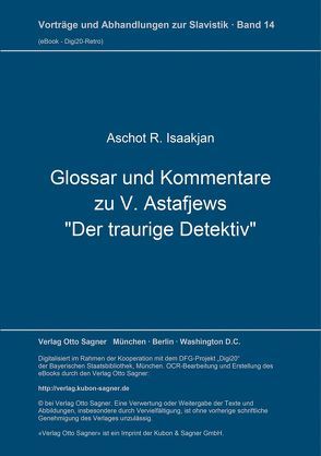 Glossar und Kommentare zu V. Astafjews „Der traurige Detektiv“ von Isaakjan,  Aschot R.