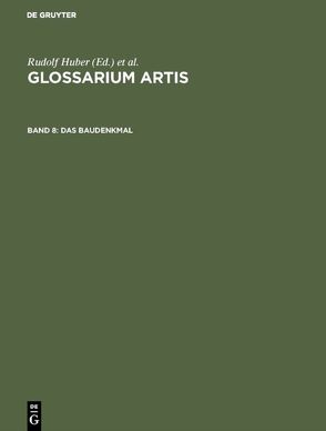 Glossarium Artis / Das Baudenkmal von Comité International d'Histoire de l'Art, Huber,  Rudolf, Rieth,  Renate