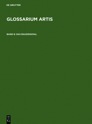 Glossarium Artis / Das Baudenkmal von Comité International d'Histoire de l'Art, Huber,  Rudolf, Rieth,  Renate