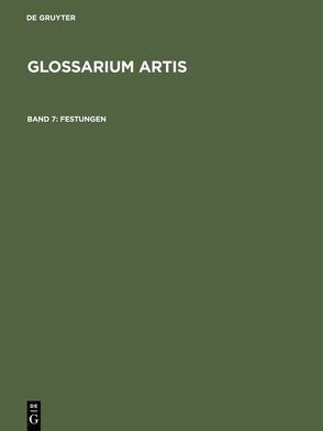 Glossarium Artis / Festungen von Comité International d'Histoire de l'Art, Huber,  Rudolf, Rieth,  Renate