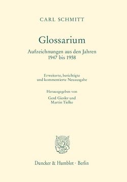 Glossarium. von Giesler,  Gerd, Schmitt,  Carl, Tielke,  Martin