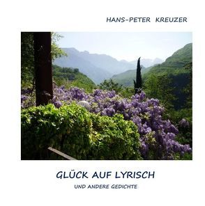 GLÜCK AUF LYRISCH von Kreuzer,  Hans-Peter