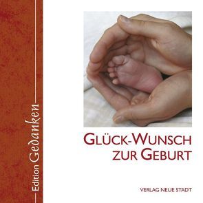 Glück-Wunsch zur Geburt von Hartl,  Gabriele