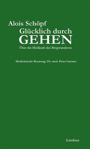 Glücklich durch Gehen von Schöpf,  Alois, Schuchter,  Bernd